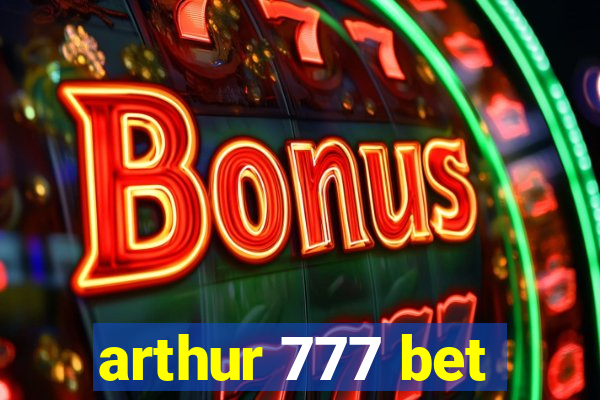 arthur 777 bet